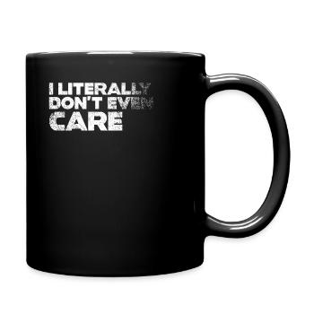 Ich kann mich buchstäblich nicht einmal darum kümmern - Tasse einfarbig - Schwarz - Rechts