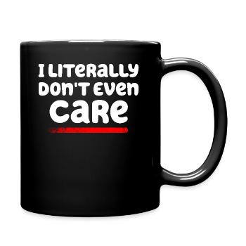 I Literally Cant Even Care - Full Colour Mug - black - Right