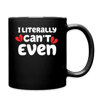 I Literally Cant Even Care - Full Colour Mug - black - Right