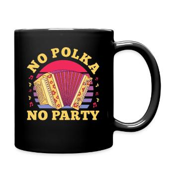 No Polka No Party Polish Musician Accordion Player - Tasse einfarbig - Schwarz - Rechts