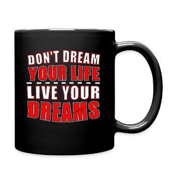 Ne rêvez pas votre vie, vivez votre rêve - Mug uni - noir - Droite