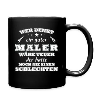Maler Spruch Anstreicher Geschenkidee Maler Beruf - Tasse einfarbig - Schwarz - Rechts