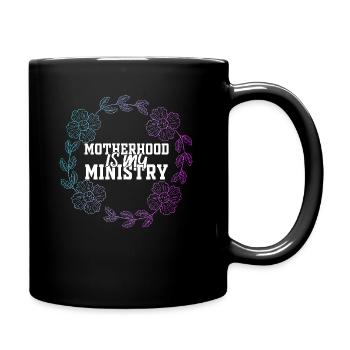 Motherhood Is My Ministry - Full Colour Mug - black - Right