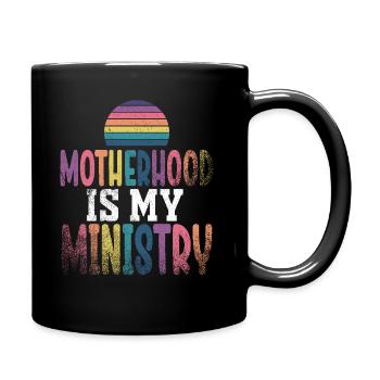 Motherhood Is My Ministry - Full Colour Mug - black - Right