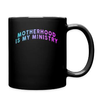 Motherhood Is My Ministry - Full Colour Mug - black - Right