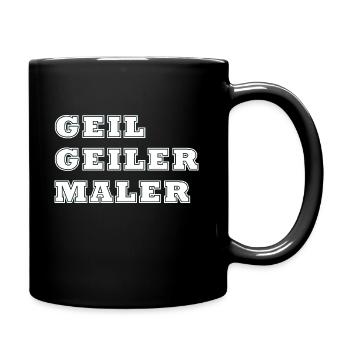 Geil Geiler Maler - Tasse einfarbig - Schwarz - Rechts