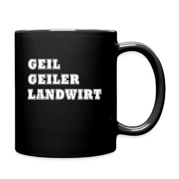 Geil. Geiler. Landwirt - Tasse einfarbig - Schwarz - Rechts