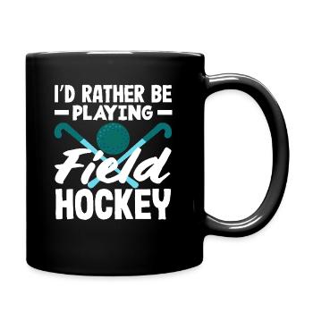 Prefer to play field hockey - Full Colour Mug - black - Right