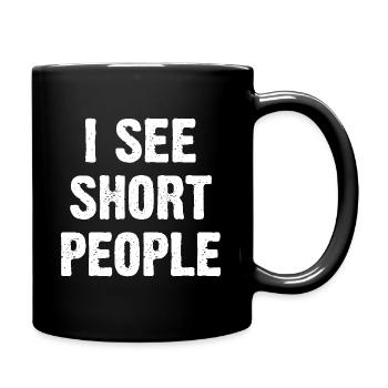 I See Short People - Full Colour Mug - black - Right