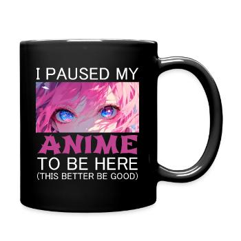I Paused My Anime Manga Funny Gift Japan - Full Colour Mug - black - Right