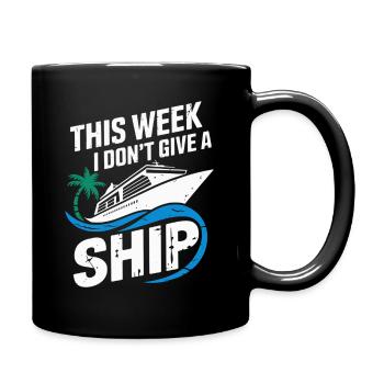 This Week I Don't Give a Ship | Cruise - Full Colour Mug - black - Right