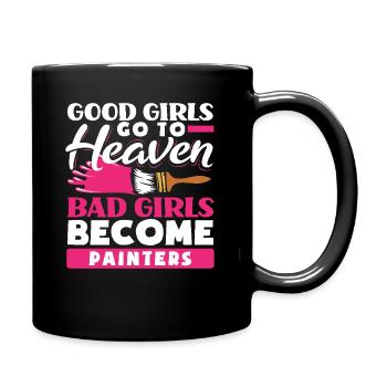 Good Girls Heaven Bad Girls Painters - Full Colour Mug - black - Right
