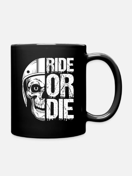 Ride or Die - Motorradfahrer Lifestyle - Tasse einfarbig - Schwarz