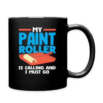 Maler Mein Farbroller Ruft Mich - Tasse einfarbig - Schwarz - Rechts