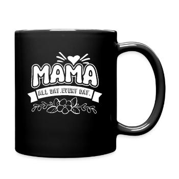 Mother's Day Mama All Day Every Day - Full Colour Mug - black - Right