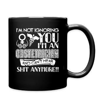 Obstetrician I am Not Ignoring You - Full Colour Mug - black - Right