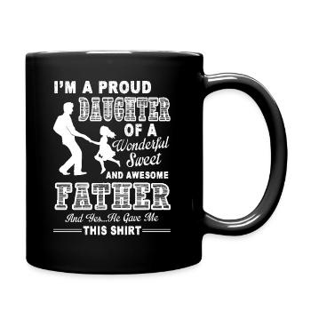 Proud Daughter Of A Wonderful Awesome Father - Full Colour Mug - black - Right