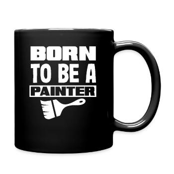 Geboren Zum Maler Sein - Tasse einfarbig - Schwarz - Rechts