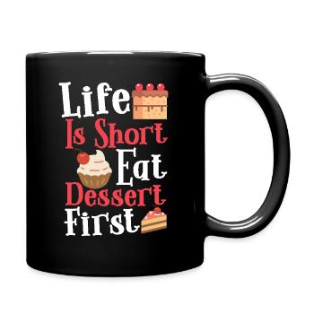 La vie est courte : mangez le dessert, d’abord - Mug uni - noir - Droite