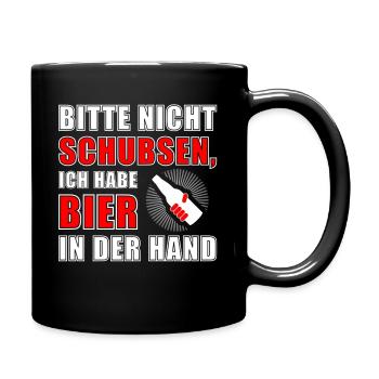 Bitte nicht schubsen Ich habe Bier in der Hand - Tasse einfarbig - Schwarz - Rechts