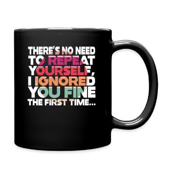 Il n’est pas nécessaire de se répéter - Mug uni - noir - Droite