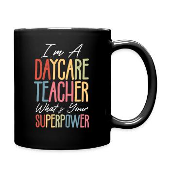 I'm a kindergarten teacher What is your superpower - Full Colour Mug - black - Right