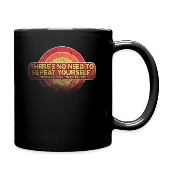 Il n’est pas nécessaire de se répéter - Mug uni - noir - Droite