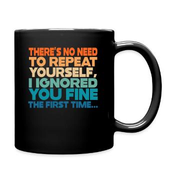 Il n’est pas nécessaire de se répéter - Mug uni - noir - Droite