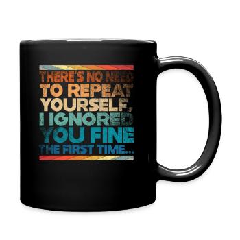 Il n’est pas nécessaire de se répéter - Mug uni - noir - Droite