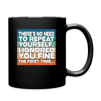 Il n’est pas nécessaire de se répéter - Mug uni - noir - Droite