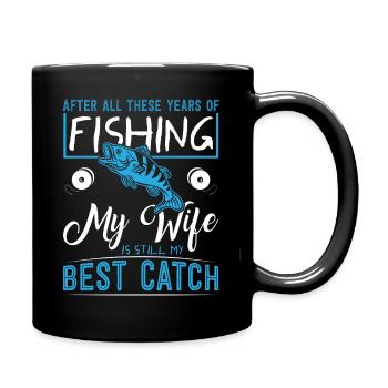 After All These Years Of Fishing, My Wife Is - Full Colour Mug - black - Right
