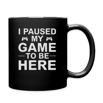 J’ai mis mon jeu en pause pour être ici - Mug uni - noir - Droite