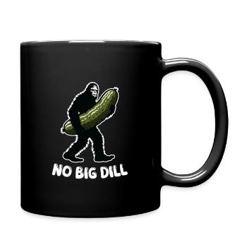 No big dill Pickle Deal Dill Bigfoot Sasquatch Su - Tasse einfarbig - Schwarz - Rechts