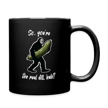You're the Real Dill huh Pickle Bigfoot Sasquatch - Full Colour Mug - black - Right