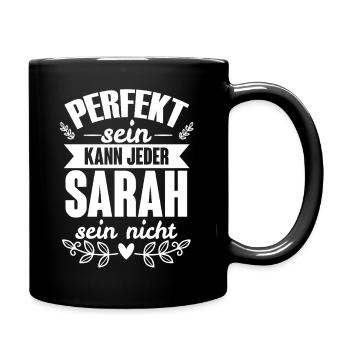 Sarah - Perfekt Sein Kann Jeder Sarah Nicht - Tasse einfarbig - Schwarz - Rechts