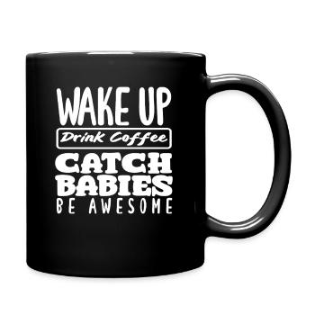 Sage-femme : Réveillez-vous, buvez du café, attrapez les bébés - Mug uni - noir - Droite