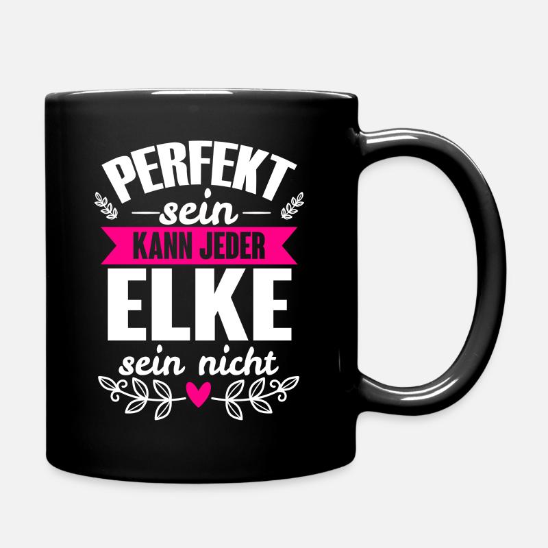 Elke - Perfekt Sein Kann Jeder Elke Nicht - Tasse einfarbig - Schwarz