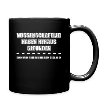 Wissenschaftler haben heraus gefunden Fun Spruch - Tasse einfarbig - Schwarz - Rechts