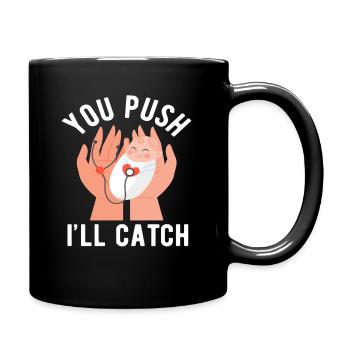 Hebamme Du Schiebst Ich Fange Humor - Tasse einfarbig - Schwarz - Rechts