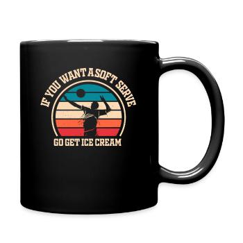 Wenn Sie ein Softeis wollen, holen Sie sich Eis - Tasse einfarbig - Schwarz - Rechts