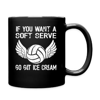 Wenn Sie ein Softeis wollen, holen Sie sich Eis - Tasse einfarbig - Schwarz - Rechts