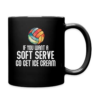Wenn Sie ein Softeis wollen, holen Sie sich Eis - Tasse einfarbig - Schwarz - Rechts