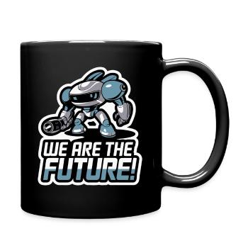 ROBOT, NOUS SOMMES L’AVENIR - Mug uni - noir - Droite