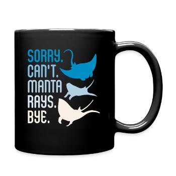 Sorry Can't Manta Rays Bye Scuba Diver Pacific - Tasse einfarbig - Schwarz - Rechts