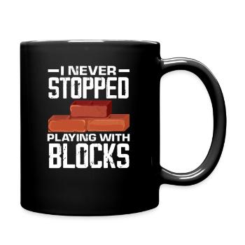 Maurer I never stopped working with blocks. - Full Colour Mug - black - Right