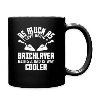 Bricklayer as a father is much cooler - Full Colour Mug - black - Right