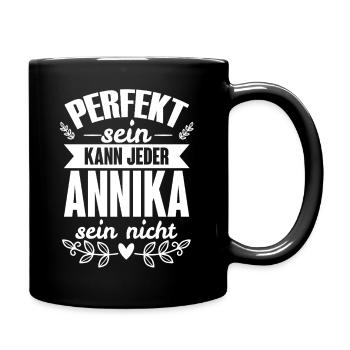 Annika - Perfekt Sein Kann Jeder Annika Nicht - Tasse einfarbig - Schwarz - Rechts
