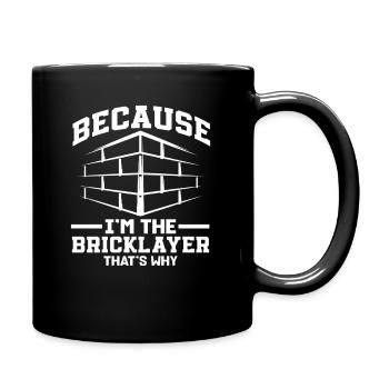 Maurer Weil Ich Der Maurer Bin - Tasse einfarbig - Schwarz - Rechts