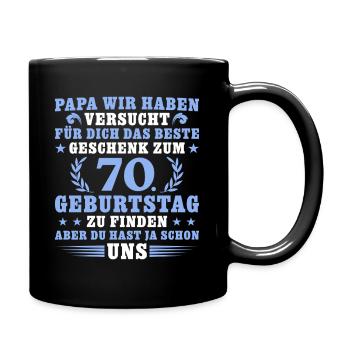 70 Jahre alt Papa 70. Geburtstag Geschenkidee - Tasse einfarbig - Schwarz - Rechts