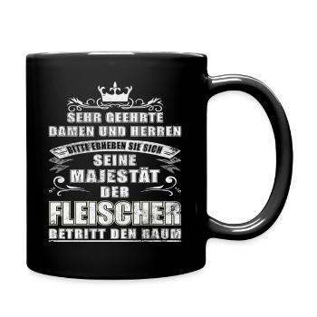 Seine Majestät der Fleischer betritt den Raum - Tasse einfarbig - Schwarz - Rechts
